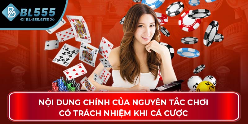 Nội dung chính của nguyên tắc chơi có trách nhiệm khi cá cược